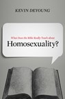 What Does the Bible Really Teach about Homosexuality? - Kevin DeYoung - 9781433549373