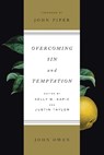 Overcoming Sin and Temptation - John Owen - 9781433550089