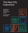 The New City Catechism - Kathy Keller - 9781433555077