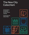 The New City Catechism - Kathy Keller - 9781433555077