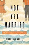 Not Yet Married - Marshall Segal - 9781433555459