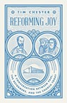 REFORMING JOY - CHESTER TIM - 9781433558429