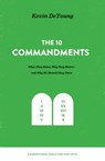 The Ten Commandments - Kevin DeYoung - 9781433559679