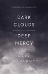 Dark Clouds, Deep Mercy - Mark Vroegop - 9781433561481