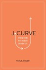 J-Curve - Paul E. Miller - 9781433561566