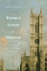 Theological Retrieval for Evangelicals - Gavin Ortlund - 9781433565267