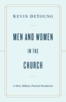 Men and Women in the Church - Kevin DeYoung - 9781433566530