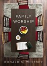 Family Worship - Donald S. Whitney - 9781433567223