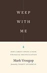 Weep with Me - Mark Vroegop - 9781433567599