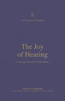 The Joy of Hearing - Thomas R. Schreiner - 9781433571329
