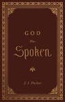 God Has Spoken - J. I. Packer - 9781433572821