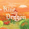 The King and the Dragon - James W. Shrimpton - 9781433578359