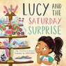 Lucy and the Saturday Surprise - Melissa Kruger - 9781433584411