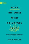 Love the Ones Who Drive You Crazy - Jamie Dunlop - 9781433589928