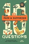 10 Questions About Pain and Suffering - Beth Broom - 9781433598937