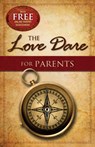 The Love Dare for Parents - Stephen Kendrick ; Alex Kendrick - 9781433668524