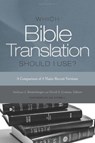 Which Bible Translation Should I Use? - Andreas J. KoeStenberger - 9781433676468