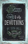 Teen to Teen: 365 Daily Devotions by Teen Girls for Teen Girls - Patti M. Hummel - 9781433681653