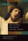 The Cradle, the Cross, and the Crown - Dr. Andreas J. Koestenberger ; L. Scott Kellum ; Charles L Quarles - 9781433684005