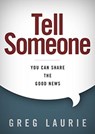 Tell Someone - Greg Laurie - 9781433690143