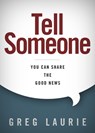 Tell Someone - Greg Laurie - 9781433690143
