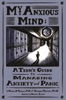 My Anxious Mind - Michael A. Tompkins ; Katherine Martinez - 9781433804502