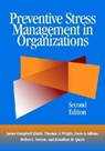 Preventive Stress Management in Organizations - James Campbell Quick ; Thomas A. Wright ; Joyce A. Adkins ; Debra L. Nelson ; Jonathan D. Quick - 9781433811852