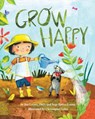 Grow Happy - Jon Lasser ; Sage Foster-Lasser - 9781433823312