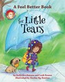 A Feel Better Book for Little Tears - Holly Brochmann ; Leah Bowen - 9781433830310