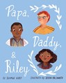 Papa, Daddy, and Riley - Seamus Kirst - 9781433832390