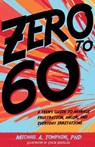 Zero to 60 - Michael A. Tompkins - 9781433832475