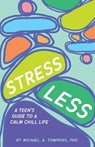 Stress Less - Michael A. Tompkins - 9781433837043