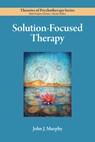 Solution-Focused Therapy - John Murphy - 9781433837678