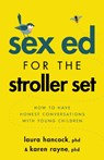 Sex Ed for the Stroller Set - Laura Hancock ; Karen Rayne - 9781433838439