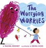 The Worrying Worries - Rachel Rooney - 9781433841958