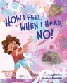 How I Feel When I Hear No - Ronit Farzam - 9781433842160