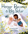 Harper Becomes a Big Sister - Seamus Kirst - 9781433843143