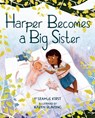 Harper Becomes a Big Sister - Seamus Kirst - 9781433843143