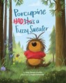 Porcupine Had a Fuzzy Sweater - Jody Jensen Shaffer - 9781433843570