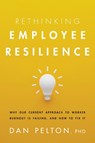 Rethinking Employee Resilience - Dan Pelton - 9781433844126