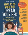 What to Do When You Dread Your Bed, 2nd Edition: A Kid's Guide to Overcoming Problems with Sleep - Dawn Huebner - 9781433848667