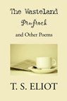 The Wasteland, Prufrock, and Other Poems - T S Eliot - 9781434101693