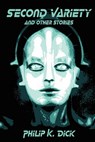 Second Variety and Other Stories - Philip K. Dick - 9781434103048