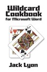 Wildcard Cookbook for Microsoft Word - LYON,  Jack - 9781434103987