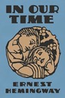 In Our Time - Ernest Hemingway - 9781434104809