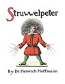 Struwwelpeter, or Pretty Stories and Funny Pictures - Heinrich Hoffmann - 9781434105264