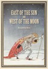 East of the Sun and West of the Moon - Peter Christen Asbjørnsen - 9781434105387