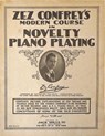 Zez Confrey's Modern Course in Novelty Piano Playing - Edward "Zez" Confrey - 9781434105837