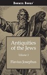 Antiquities of the Jews Volume 1 - Flavius Josephus - 9781434115034