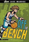 Jake Maddox: Off the Bench - Jake Maddox - 9781434222787